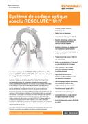 Système de codage optique absolu RESOLUTE™ UHV